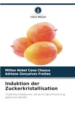 Induktion der Zuckerkristallisation