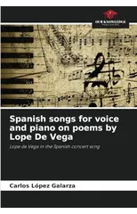 Spanish songs for voice and piano on poems by Lope De Vega