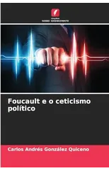 Foucault e o ceticismo politico