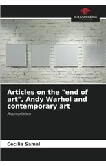 Articles on the "end of art", Andy Warhol and contemporary art