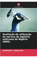 Avaliacao da utilizacao do servico da Agencia noticiosa da Nigeria (NAN)
