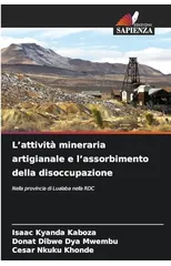L'attivita mineraria artigianale e l'assorbimento della disoccupazione