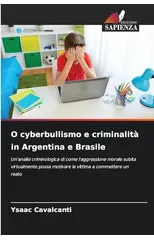 O cyberbullismo e criminalita in Argentina e Brasile