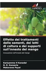 Effetto dei trattamenti delle sementi, dei letti di coltura e dei supporti sull'innesto del mango
