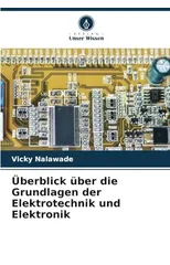 Uberblick uber die Grundlagen der Elektrotechnik und Elektronik