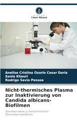 Nicht-thermisches Plasma zur Inaktivierung von Candida albicans-Biofilmen