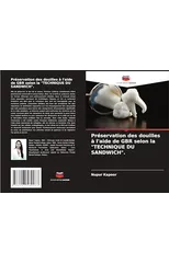 Preservation des douilles a l'aide de GBR selon la "TECHNIQUE DU SANDWICH".