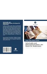 Schulradio und Educommunication. Ein Raum fur Anderssein