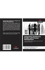 Integrating Healthcare Project and Process Management
