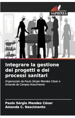 Integrare la gestione dei progetti e dei processi sanitari