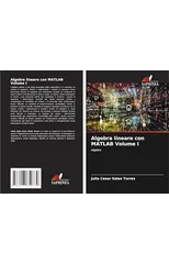 Algebra lineare con MATLAB Volume I