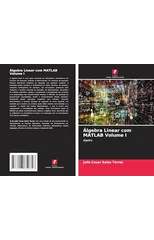 Algebra Linear com MATLAB Volume I