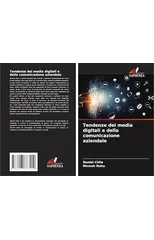 Tendenze dei media digitali e della comunicazione aziendale