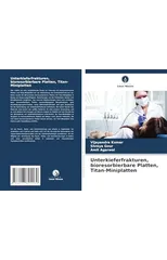 Unterkieferfrakturen, bioresorbierbare Platten, Titan-Miniplatten