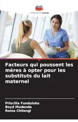 Facteurs qui poussent les meres a opter pour les substituts du lait maternel