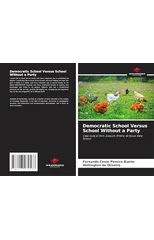 Democratic School Versus School Without a Party