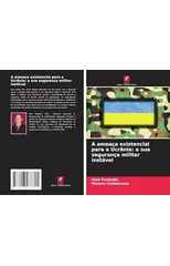 A ameaca existencial para a Ucrania