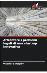 Affrontare i problemi legali di una start-up innovativa