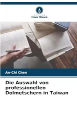 Die Auswahl von professionellen Dolmetschern in Taiwan