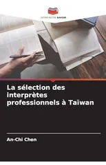 La selection des interpretes professionnels a Taiwan