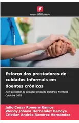 Esforco dos prestadores de cuidados informais em doentes cronicos