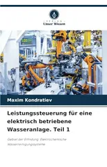 Leistungssteuerung fur eine elektrisch betriebene Wasseranlage. Teil 1