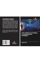 Casi moderni di sviluppo e comunicazione strategica
