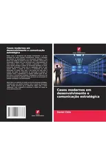Casos modernos em desenvolvimento e comunicacao estrategica