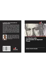 La liberta nella psicoanalisi di Sigmund Freud