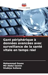 Gant peripherique a donnees avancees avec surveillance de la sante vitale en temps reel