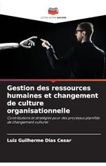 Gestion des ressources humaines et changement de culture organisationnelle