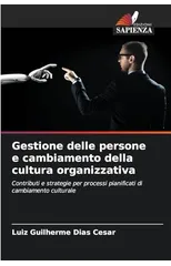 Gestione delle persone e cambiamento della cultura organizzativa