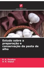 Estudo sobre a preparacao e conservacao da pasta de alho