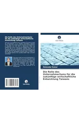 Die Rolle des Unternehmertums fur die zukunftige wirtschaftliche Entwicklung Taiwans