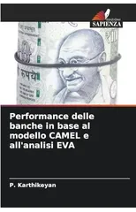 Performance delle banche in base al modello CAMEL e all'analisi EVA