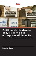 Politique de dividendes et cycle de vie des entreprises (Volume II)