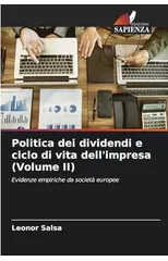 Politica dei dividendi e ciclo di vita dell'impresa (Volume II)