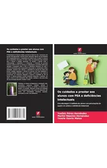 Os cuidados a prestar aos alunos com PEA e deficiencias intelectuais