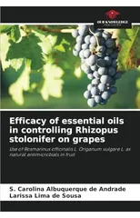 Efficacy of essential oils in controlling Rhizopus stolonifer on grapes