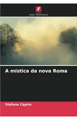A mistica da nova Roma
