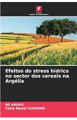 Efeitos do stress hidrico no sector dos cereais na Argelia
