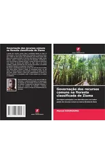 Governacao dos recursos comuns na floresta classificada de Ziama
