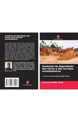 Avaliacao da degradacao das terras e dos servicos ecossistemicos