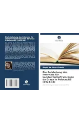 Die Entstehung des Internats fur Landwirtschaft Visconde da Graca in Pelotas/RS (1923-34)