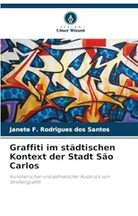 Graffiti im stadtischen Kontext der Stadt Sao Carlos