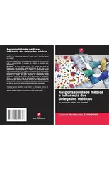 Responsabilidade medica e influencia dos delegados medicos