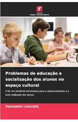 Problemas de educacao e socializacao dos alunos no espaco cultural