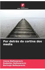 Por detras da cortina dos media