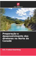 Preparacao e desenvolvimento dos diretores no Norte do Canada