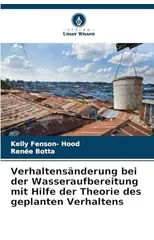 Verhaltensanderung bei der Wasseraufbereitung mit Hilfe der Theorie des geplanten Verhaltens